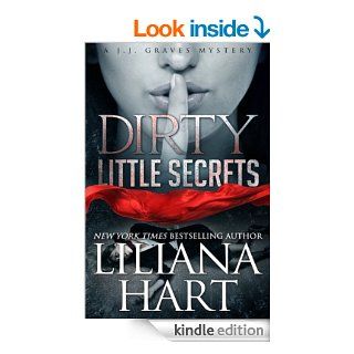 Dirty Little Secrets A J.J. Graves Mystery (J.J. Graves Mysteries Book 1)   Kindle edition by Liliana Hart. Literature & Fiction Kindle eBooks @ .