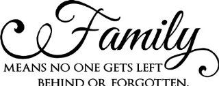 Epic Designs, " Family means no one gets left behind or forgotten vinyl wall quotes art sayings home letters   Wall Banners