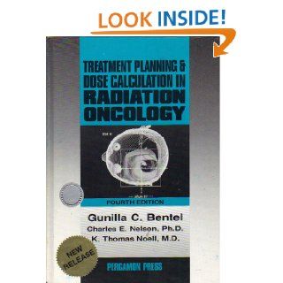 Treatment Planning and Dose Calculation in Radiation Oncology Gunilla C. Bentel, etc. 9780080343280 Books
