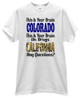 This Is Your Brain Colorado   This Is Your Brain on Drugs California   State T Shirt Clothing