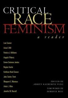 Critical Race Feminism A Reader (Critical America Series) Adrien Katherine Wing 9780814793091 Books