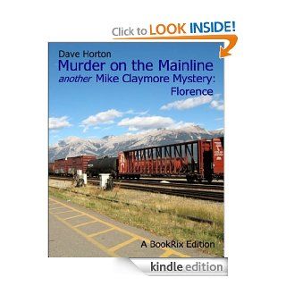 Murder on the Mainline another Mike Claymore Mystery Florence eBook Dave Horton Kindle Store