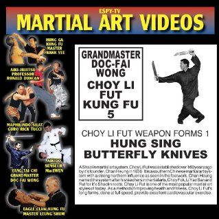 Choy Li Fut Kung Fu 5   Grandmaster Doc fai Wong   Weapons Video 1 HUNG SING BUTTERFLY KNIVES Movies & TV