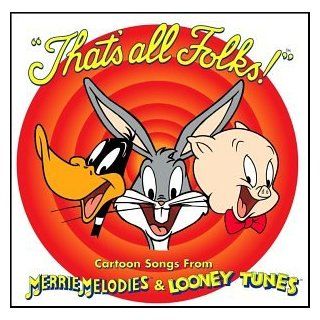 That's All Folks Cartoon Songs from Merrie Melodies & Looney Tunes Music