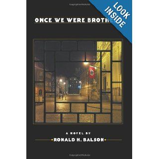 Once We Were Brothers Ronald H Balson 9780615351919 Books