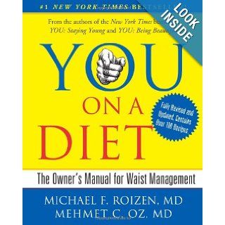 YOU On A Diet Revised Edition The Owner's Manual for Waist Management Michael F. Roizen, Mehmet Oz 9781439164969 Books
