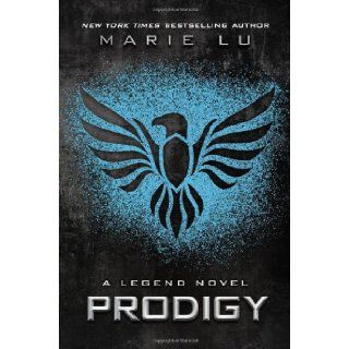 Prodigy A Legend Novel Marie Lu 9780399256769 Books