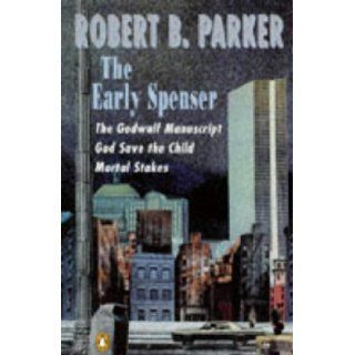 Robert B.Parker Omnibus " Godwulf Manuscript ", " Mortal Stakes ", " God Save the Child " Robert B. Parker 9780140173642 Books