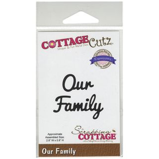 Cottagecutz Expressions Die 2.8inx.8in our Family