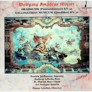Mozart Grabmusik KV. 42; Galimathais musicum KV