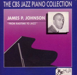 From Ragtime to Jazz (The CBS Jazz Piano Collection) Music