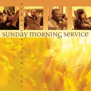 Joe Pace Presents Sunday Morning Service Music