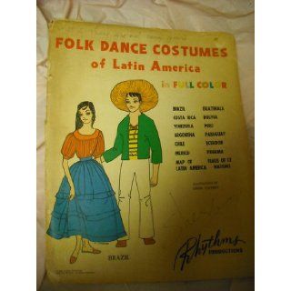 Folk dance costumes of Latin America in full color (Folk dance customs folios) Linda Cassidy  Children's Books