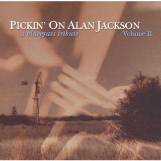 Pickin on Alan Jackson, Vol. 2