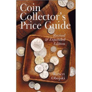 Coin Collector's Price Guide Robert Obojski 9780806941554 Books