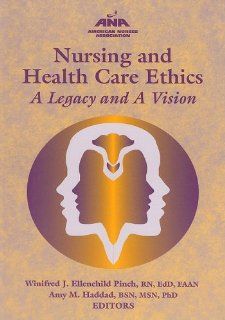 Nursing and Health Care Ethics A Legacy and a Vision (American Nurses Association) 9781558102613 Medicine & Health Science Books @
