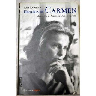 Historia De Carmen Memorias De Carmen Diez De Rivera (Planeta Singular) (Spanish Edition) Carmen Diez De Rivera, Ana Romero 9788408043881 Books