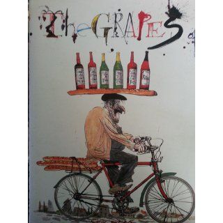 THe Grapes of Ralph, Wine According to Ralph Steadman Ralph Steadman, Illustrated By Ralph Steadman Books