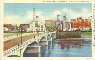 1940s Vintage Postcard   High Street Bridge across Miami River   Hamilton Ohio 
