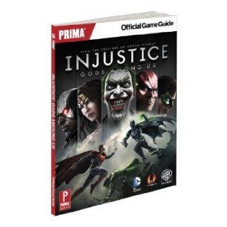 Injustice Gods Among Us Prima Official Game Guide (Prima Official Game Guides) Sam Bishop 9780804161169 Books