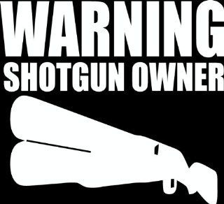 6" Warning beware shotgun owner Die Cut decal sticker for any smooth surface such as windows bumpers laptops or any smooth surface. 
