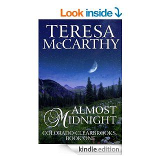 Almost Midnight Book 1 (Colorado Clearbrooks) eBook Teresa McCarthy Kindle Store