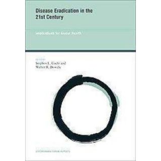 Disease Eradication in the 21st Century (Hardcover)