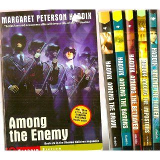 Shadow Children Complete Set, Books 1 7 Among the Hidden, Among the Impostors, Among the Betrayed, Among the Barons, Among the Brave, Among the Enemy, and Among the Free Margaret Peterson Haddix 9780545142748 Books