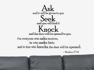 ASK AND YE SHALL RECEIVE SEEK AND YE SHALL FIND KNOCK AND IT SHALL BE OPENED Matthew 77 8 Vinyl Wall Art Decal Sticker   Wall Decor Stickers