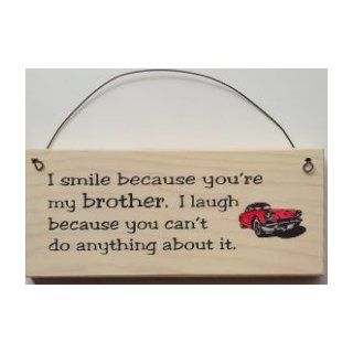 Gift for a BrotherI smile because you're my brother Decorative Plaques  