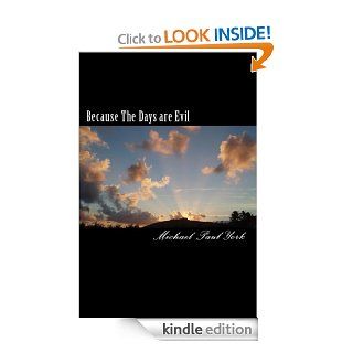 Because the Days are Evil eBook Michael  York Kindle Store