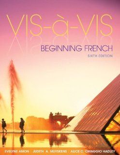 Vis a vis Beginning French (Student Edition) (9780073386478) Evelyne Amon, Judith Muyskens, Alice C. Omaggio Hadley Books
