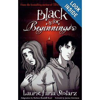 Black Is For Beginnings (Turtleback School & Library Binding Edition) (Blue Is for Nightmares) Laurie Faria Stolarz, Janina Gorrissen 9780606144438 Books