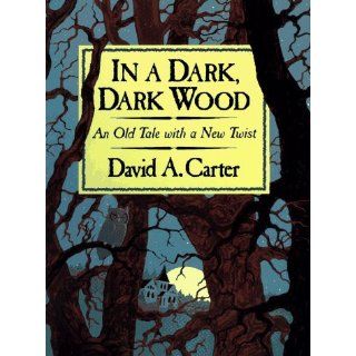 In a Dark, Dark Wood An Old Tale With a New Twist David A. Carter 9780671741341 Books