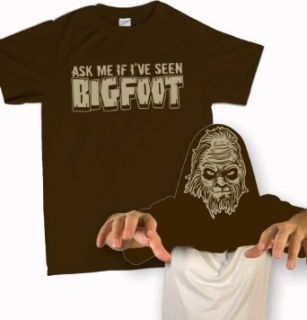 Ask Me If I've Seen BigFoot Funny T Shirt Clothing