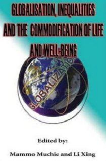 Globalization, Inequality and the Commodification of Life and Well Being 9781905068029 Social Science Books @