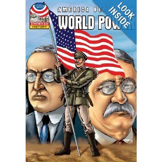 America Becomes a World Power 1890 1930  Graphic U.S. History (American History (Saddleback)) Saddleback Educational Publishing 9781599053646 Books