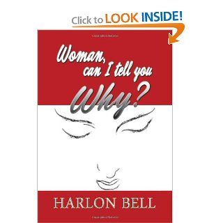 Woman, Can I Tell You Why? The Answers You've Been Waiting For 9781479799343 Philosophy Books @