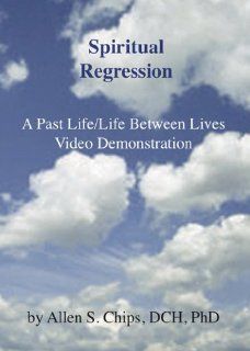 Spiritual Regression A Past Life /Life Between Lives Video Demonstration Allen Chips Movies & TV