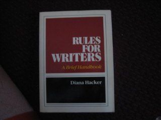Rules for writers A brief handbook Diana Hacker 9780312695859 Books