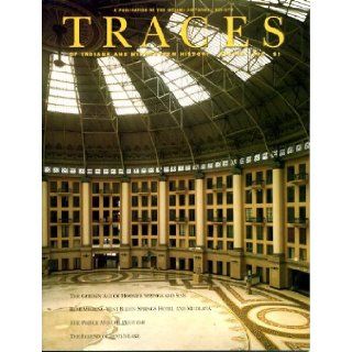 Traces Winter 1992 Vol. 4 #1 Hoosier Mineral Waters, Images of the West Baden Springs Hotel, The Story Behind Mudlavia, Frank Prince/Indianapolis Times, John Brown Dillon/Father of Indiana History & The Devil's Lake Monster Traces of Indiana and M