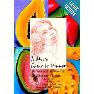 A Muse Came to Dinner Anne Bunch, Missy Collier, Betty Seaman, New Frontiers 9780941848114 Books