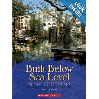Built Below Sea Level New Orleans (Shockwave People and Communities) Laura Layton Strom 9780531187746 Books