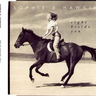 Sophie B. Hawkins   Right Beside You   Columbia   COL 660523 2, Columbia   660523 2 Music