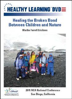 Healing the Broken Bond Between Children and Nature Martha Farrell Erickson Movies & TV