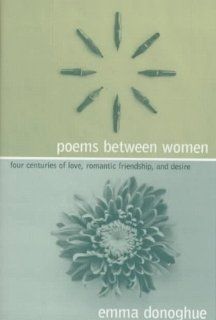 Poems Between Women Emma Donoghue 9780231109246 Books