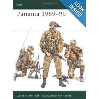 Panama 1989 90 (Elite) Gordon Rottman, Ronald Volstad 9781855321564 Books