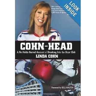 Cohn Head A No Holds Barred Account of Breaking Into the Boys' Club Linda Cohn 9781599211138 Books