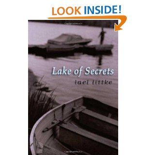 Lake of Secrets Lael Littke 9780805067309  Kids' Books