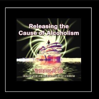 Releasing the Cause of Alcoholism Music